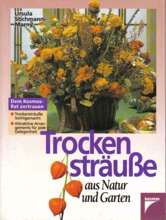 Trockensträuße aus Natur und Garten.