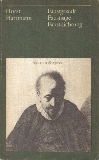 Faustgestalt - Faustsage - Faustdichtung  - Interpretation - Dokumentation