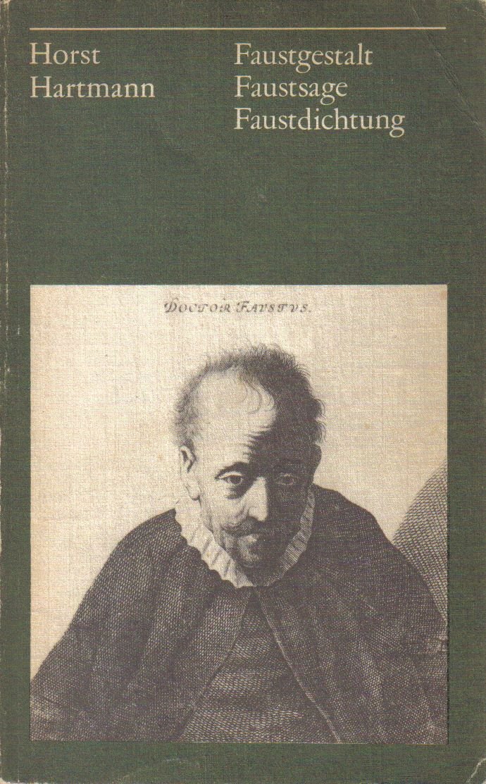 Faustgestalt - Faustsage - Faustdichtung - Interpretation - Dokumentation
