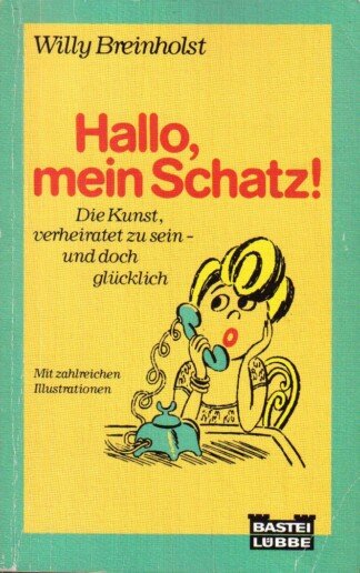 Hallo, mein Schatz.