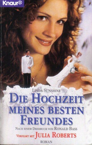 Die Hochzeit meines besten Freundes.