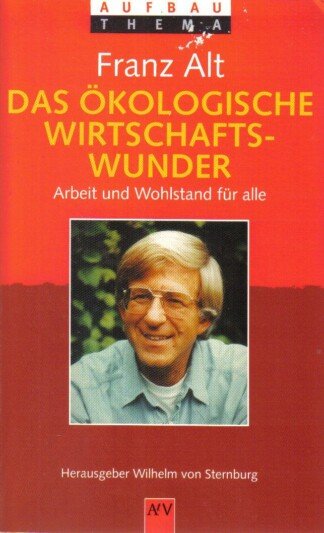 Das ökologische Wirtschaftswunder.