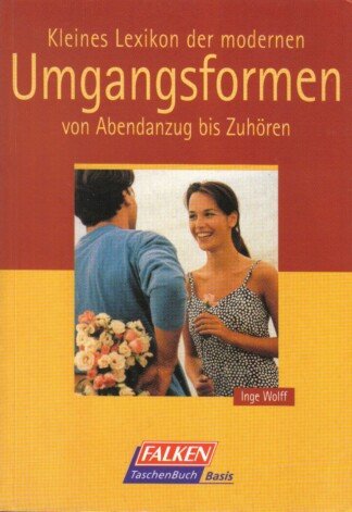 Kleines Lexikon der modernen Umgangsformen.
