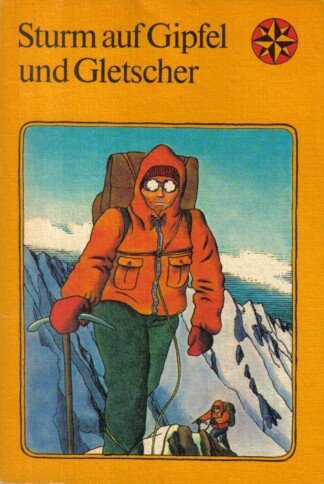 Sturm auf Gipfel und Gletscher