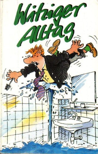 Witziger Alltag