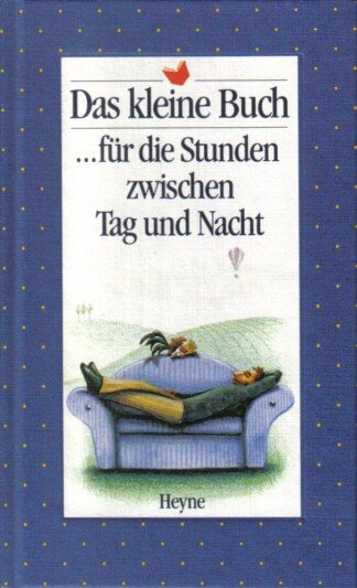 Das kleine Buch   ...für die Stunden zwischen Tag und Nacht