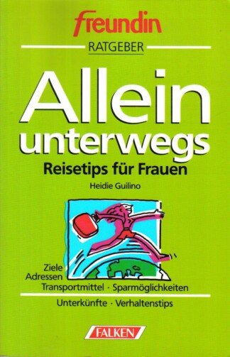 Allein unterwegs - Reisetips für Frauen
