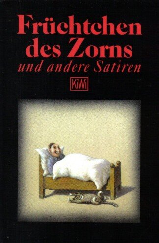 Früchtchen des Zorns und andere Satiren