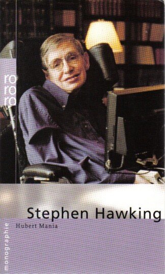 Stephen Hawking in Selbstzeugnissen und Bilddokumenten