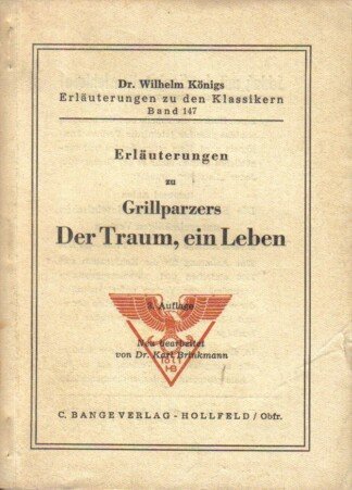 Erläuterungen zu Grillparzers Der Traum, ein Leben