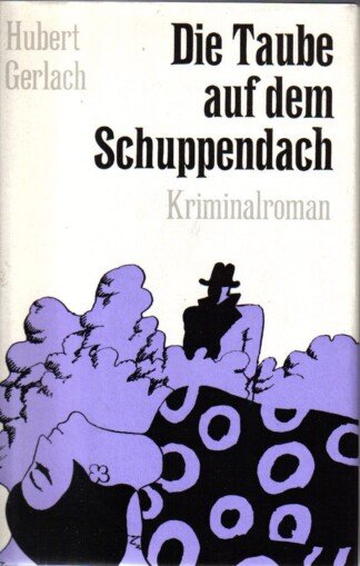 Die Taube Auf Dem Schuppendach.