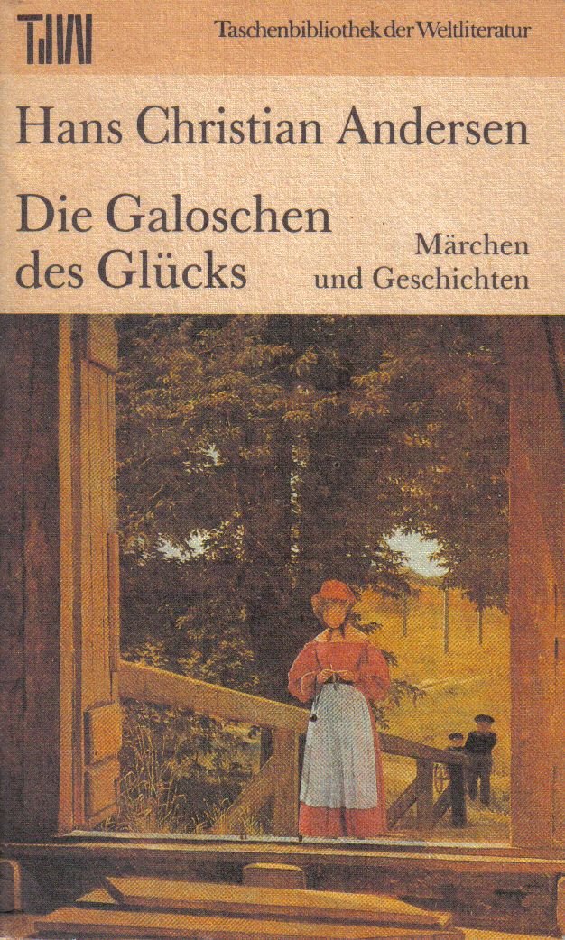 Die Galoschen des Glücks - Märchen und Geschichten