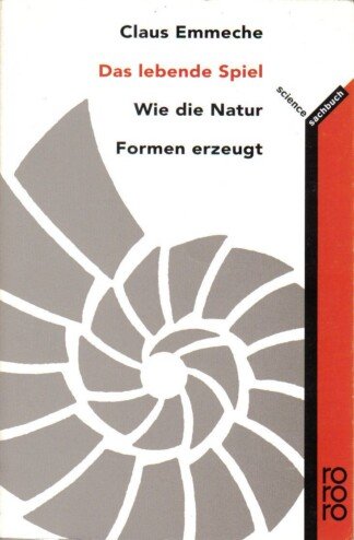 Das lebende Spiel - Wie die Natur Formen erzeugt