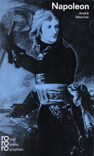 Napoleon in Selbstzeugnissen und Bilddokumenten