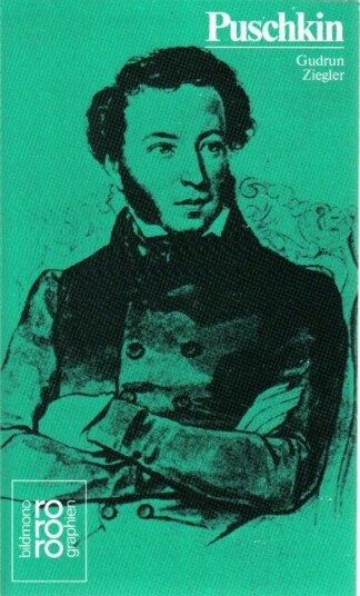 Alexander S. Puschkin in Selbstzeugnissen und Bilddokumenten