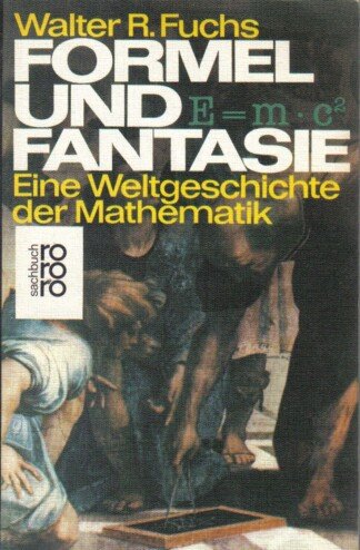 Formel und Fantasie - Eine Weltgeschichte der Mathematik