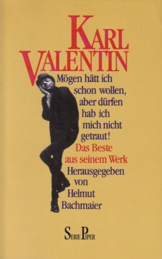 Karl Valentin - Das Beste aus seinem Werk