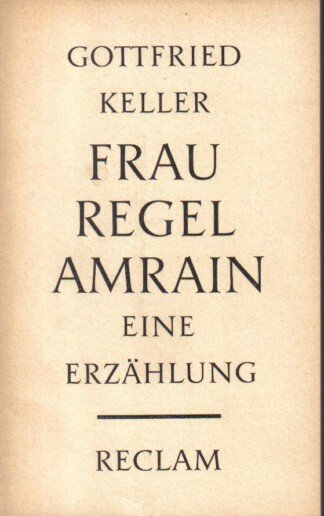 Frau Regel Amrain - Eine Erzählung