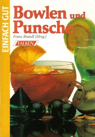 Bowlen und Punsche. Einfach gut.