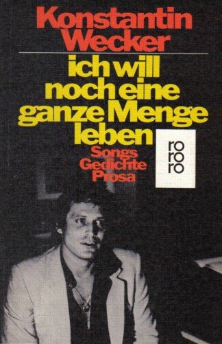 Ich will noch eine ganze Menge leben.