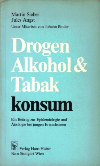 Drogen-, Alkohol- und Tabakkonsum.