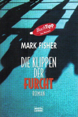 Die Klippen der Furcht.