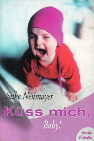 Küss mich, Baby!  "freche Frauen"