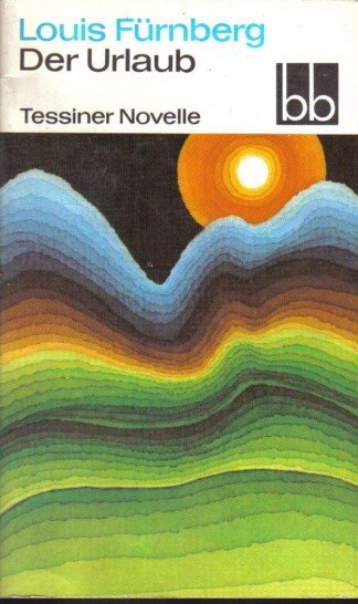 Der Urlaub - Tessiner Novelle