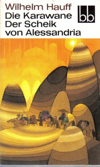Die Karawane / Der Scheik von Alessandria und seine Sklaven