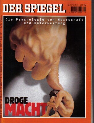 Der Spiegel. 12.03.2001. 55. Jahrgang. Nr. 11. Das deutsche Nachrichten-Magazin. Titelgeschichte: Die Psychologie von Herrschaft und Unterwerfung - Droge - Macht.