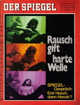 Der Spiegel. 10.08.1970, 24. Jahrgang. Nr. 33. Das deutsche Nachrichtenmagazin. Titelgeschichte: Rauschgift, harte Welle - SPIEGEL-Gespräch - Erst Hasch, dann Heroin?.