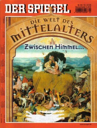 Der Spiegel. 31.10.2005, 59. Jahrgang. Nr. 44. Das deutsche Nachrichten-Magazin. Titelgeschichte: Die Welt des Mittelalters - Zwischen Himmel...- ...und Hölle.