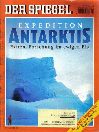 Der Spiegel. 20.01.2003, 57. Jahrgang. Nr. 4. Das deutsche Nachrichten-Magazin. Titelgeschichte: Expedition Antarktis - Extrem-Forschung im ewigen Eis