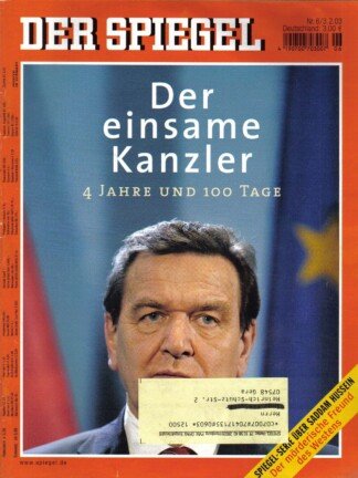 Der Spiegel. 03.02.2003, 57. Jahrgang. Nr. 6. Das deutsche Nachrichten-Magazin. Titelgeschichte: Der einsame Kanzler - 4 Jahre und 100 Tage; Spiegel-Serie über Saddam Hussein  - Der mörderische Freund des Westens.