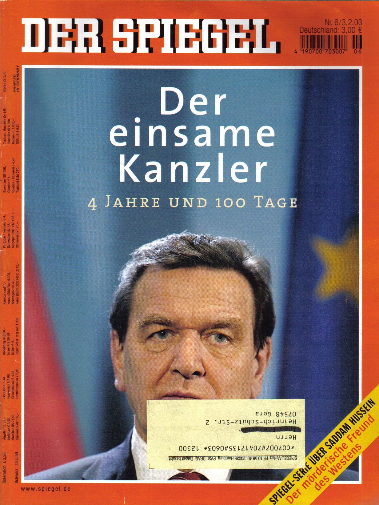 Der Spiegel. 03.02.2003, 57. Jahrgang. Nr. 6. Das deutsche Nachrichten-Magazin. Titelgeschichte: Der einsame Kanzler - 4 Jahre und 100 Tage; Spiegel-Serie über Saddam Hussein - Der mörderische Freund des Westens.