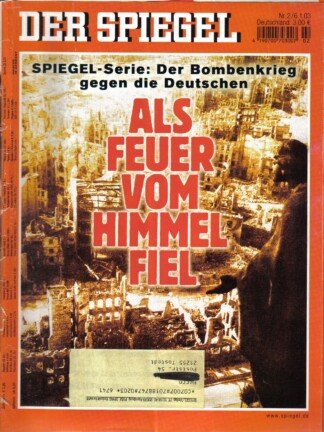 Der Spiegel. 06.01.2003, 57. Jahrgang. Nr. 2. Das deutsche Nachrichten-Magazin. Titelgeschichte: Spiegel-Serie: Der Bombenkrieg gegen die Deutschen - Als Feuer vom Himmel fiel.
