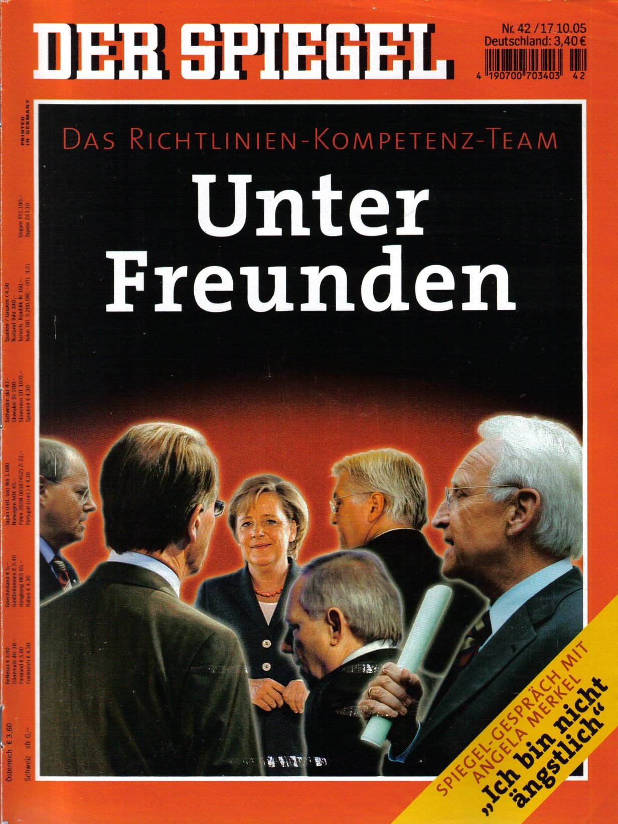 Der Spiegel. 17.10.2005, 59. Jahrgang. Nr. 42. Das deutsche Nachrichten-Magazin. Titelgeschichte: Das Richtlinien-Kompetenz-Team - Unter Freunden; Spiegel-Gespräch mit Angela Merkel "Ich bin nicht ängstlich".