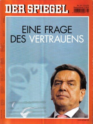 Der Spiegel. 13.06.2005, 59. Jahrgang. Nr. 24. Das deutsche Nachrichten-Magazin. Titelgeschichte: Eine Frage des Vertrauens.