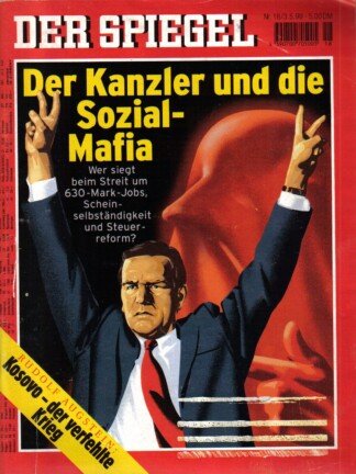 Der Spiegel. 03.05.1999,  53. Jahrgang. Nr. 18. Das deutsche Nachrichten-Magazin. Titelgeschichte: Der Kanzler und die Sozial-Mafia - Wer siegt beim Streit um 630-Mark-Jobs, Scheinselbständigkeit und Steuerreform?; Rudolf Augstein: Kosovo - der verfehlte