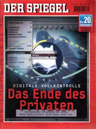 Der Spiegel. 05.07.1999,  53. Jahrgang. Nr. 27. Das deutsche Nachrichten-Magazin. Titelgeschichte: Digitale Vollkontrolle - Das Ende des Privaten - Im Internet erfahren Sie alles. Aber man erfährt auch alles über Sie; Spiegel-Serie Das 20. Jahrhundert: Di