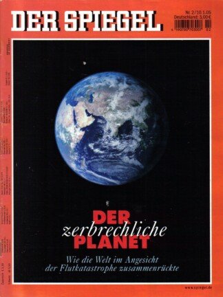 Der Spiegel. 10.01.2005, 59. Jahrgang. Nr. 2. Das deutsche Nachrichten-Magazin. Titelgeschichte: Der zerbrechliche Planet - Wie die Welt im Angesicht der Flutkatastrophe zusammenrückte.