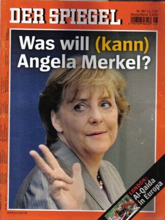 Der Spiegel. 11.07.2005, 59. Jahrgang. Nr. 28. Das deutsche Nachrichten-Magazin. Titelgeschichte: Was will (kann) Angela Merkel?; London: Al-Qaida in Europa.