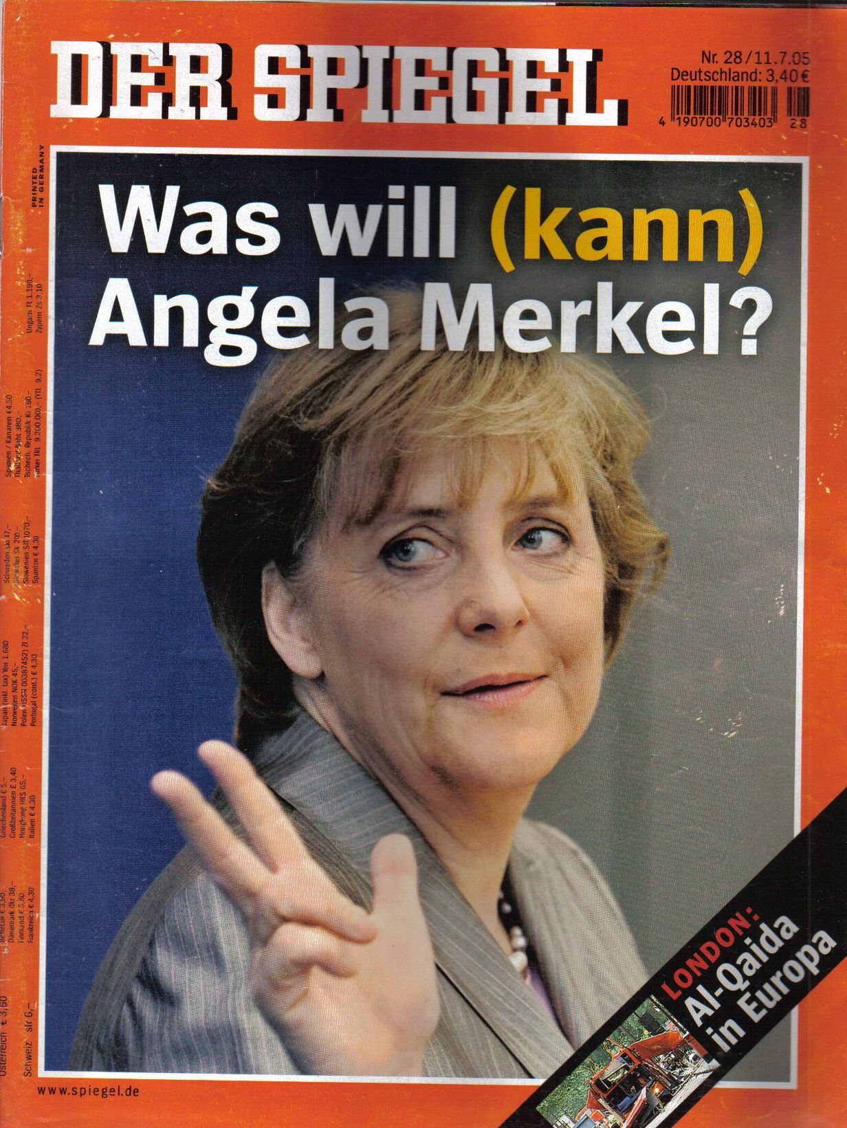 Der Spiegel. 11.07.2005, 59. Jahrgang. Nr. 28. Das deutsche Nachrichten-Magazin. Titelgeschichte: Was will (kann) Angela Merkel?; London: Al-Qaida in Europa.