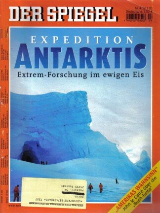 Der Spiegel. 20.01.2003, 57. Jahrgang. Nr. 4. Das deutsche Nachrichten-Magazin. Titelgeschichte: Expedition Antarktis - Extrem-Forschung im ewigen Eis