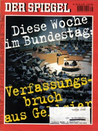 Der Spiegel. 18.09.1995, 49. Jahrgang. Nr. 38. Das deutsche Nachrichten-Magazin. Titelgeschichte: Diese Woche im Bundestag: Verfassungsbruch aus Geldgier.