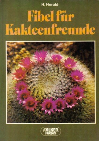 Fibel für Kakteenfreunde.