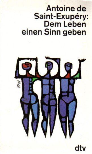 Dem Lebens einen Sinn geben.