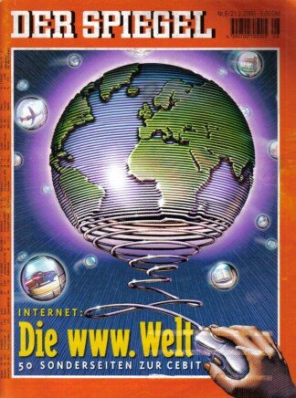 Der Spiegel. 21.02.2000,  54. Jahrgang. Nr. 8. Das deutsche Nachrichten-Magazin. Titelgeschichte: Internet: Die www. Welt - 50 Sonderseiten zur Cebit.