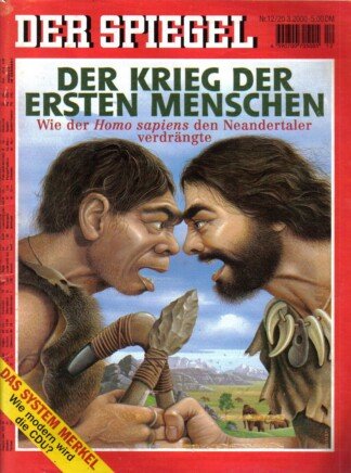 Der Spiegel. 20.03.2000,  54. Jahrgang. Nr. 12. Das deutsche Nachrichten-Magazin. Titelgeschichte: Der Krieg der ersten Menschen - Wie der Homo sapiens den Neandertaler verdrängte; Das System Merkel - Wie modern wird die CDU?