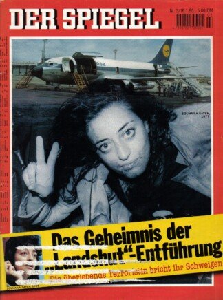 Der Spiegel. 16.01.1995, 49. Jahrgang. Nr. 3. Das deutsche Nachrichten-Magazin. Titelgeschichte: Das Geheimnis der "Landshut"-Entführung - Die überlebende Terroristin bricht ihr Schweigen.